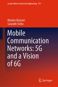 Produktbild: Mobile Communication Networks: 5G and a Vision of 6G