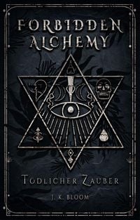 Produktbild: Forbidden Alchemy 1: T&ouml;dlicher Zauber