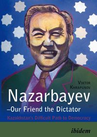 Produktbild: Nazarbayev - Our Friend the Dictator