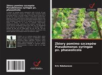 Produktbild: Zbiory pomimo szczep&oacute;w Pseudomonas syringae pv. phaseolicola