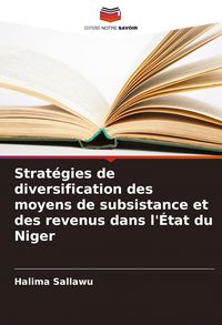 Produktbild: Strat&eacute;gies de diversification des moyens de subsistance et des revenus dans l'&Eacute;tat du Niger