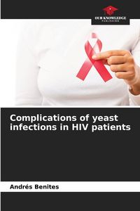 Produktbild: Complications of yeast infections in HIV patients