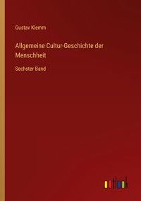 Produktbild: Allgemeine Cultur-Geschichte der Menschheit