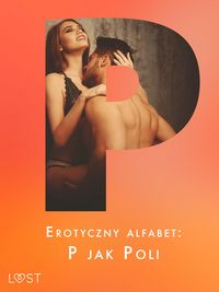 Produktbild: Erotyczny alfabet: P jak Poli - zbi&oacute;r opowiada&iquest;&nbsp;
