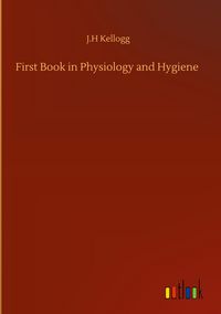 Produktbild: First Book in Physiology and Hygiene