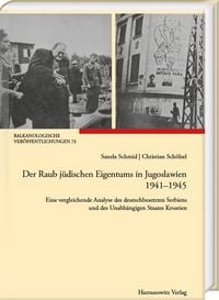 Produktbild: Der Raub j&uuml;dischen Eigentums in Jugoslawien 1941-1945