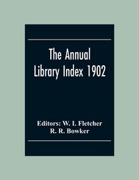 Produktbild: The Annual Library Index 1902