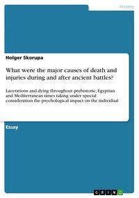 Produktbild: What were the major causes of death and injuries during and after ancient battles?