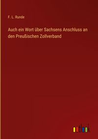 Produktbild: Auch ein Wort &uuml;ber Sachsens Anschluss an den Preu&szlig;ischen Zollverband