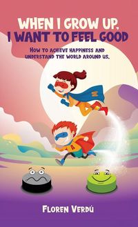 Produktbild: When I Grow Up, I Want To Feel Good