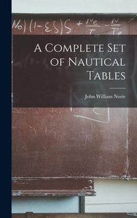 Produktbild: A Complete Set of Nautical Tables