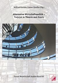 Produktbild: Alternative Wirtschaftspolitik - Tro(o)st in Theorie und Praxis