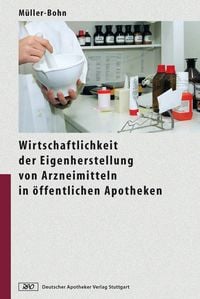 Produktbild: Wirtschaftlichkeit der Eigenherstellung von Arzneimitteln in &ouml;ffentlichen Apotheken
