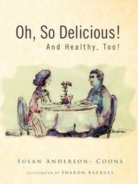 Produktbild: Oh, So Delicious! and Healthy, Too!