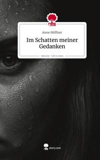 Produktbild: Im Schatten meiner Gedanken. Life is a Story - story.one