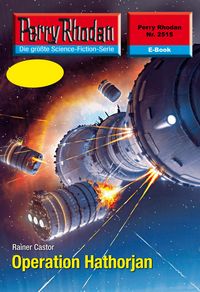 Produktbild: Perry Rhodan 2515: Operation Hathorjan