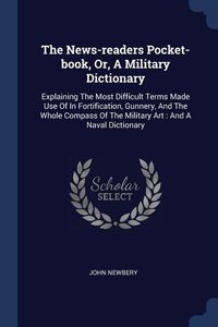 Produktbild: The News-readers Pocket-book, Or, A Military Dictionary