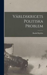 Produktbild: V&auml;rldskrigets Politiska Problem