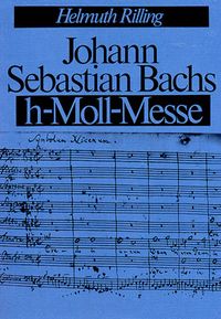 Produktbild: Johann Sebastian Bachs h-moll-Messe