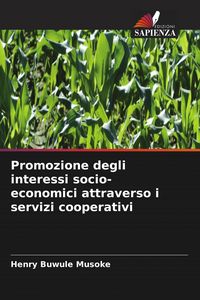 Produktbild: Promozione degli interessi socio-economici attraverso i servizi cooperativi