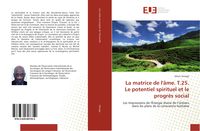 Produktbild: La matrice de l'&acirc;me. T.25. Le potentiel spirituel et le progr&egrave;s social