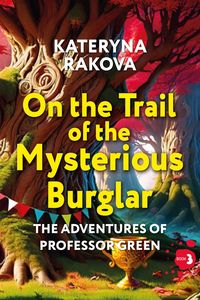 Produktbild: On the Trail of the Mysterious Burglar (The Adventures of Professor Green, #3)