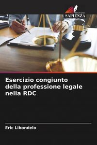 Produktbild: Esercizio congiunto della professione legale nella RDC