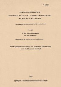 Produktbild: Die M&ouml;glichkeit der Z&uuml;ndung von Acetylen in Rohrleitungen beim Ausblasen mit Stickstoff