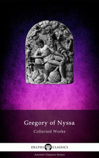 Produktbild: Delphi Collected Works of Gregory of Nyssa Illustrated