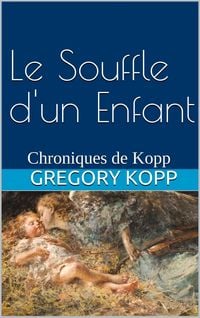 Produktbild: Le Souffle d'un Enfant (Chroniques de Kopp, #4)