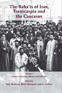 Produktbild: The Baha'is of Iran, Transcaspia and the Caucasus, Two Volume Set