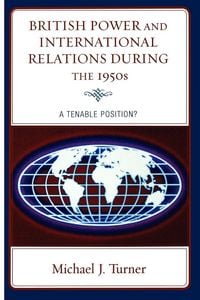 Produktbild: British Power and International Relations during the 1950s