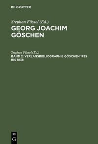 Produktbild: Verlagsbibliographie G&ouml;schen 1785 bis 1838