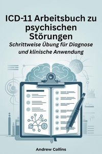 Produktbild: ICD-11 Arbeitsbuch zu psychischen St&ouml;rungen