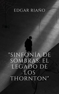 Produktbild: "Sinfon&iacute;a de Sombras: El Legado de los Thornton"