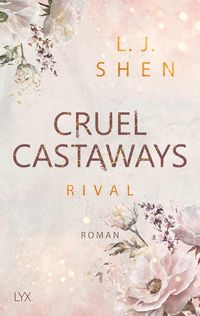 Bild vom Artikel Cruel Castaways - Rival vom Autor L. J. Shen