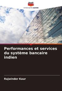 Produktbild: Performances et services du syst&egrave;me bancaire indien