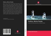Produktbild: Pol&iacute;tica, Minha Paix&atilde;o