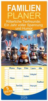Produktbild: Familienplaner 2026 - Ritterliche Tierfreunde: Ein Jahr voller Spannung und Humor mit 5 Spalten (Wandkalender, 21 x 45 cm) CALVENDO