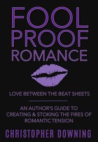 Produktbild: Fool Proof Romance: Love Between the Beat Sheets
