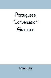 Bild vom Artikel Portuguese conversation-grammar vom Autor Louise Ey
