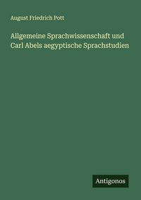 Produktbild: Allgemeine Sprachwissenschaft und Carl Abels aegyptische Sprachstudien
