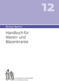 Produktbild: Bircher-Benner 12 Handbuch f&uuml;r Nieren-und Blasenkranke