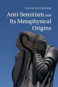 Produktbild: Anti-Semitism and Its Metaphysical Origins