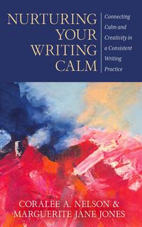 Produktbild: Nurturing Your Writing Calm