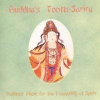 Produktbild: Buddhist Music For The Tranquiity Of Spirit: Buddhas Tooth-S