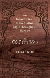 Produktbild: An Introduction to the Gothic Style Throughout Europe