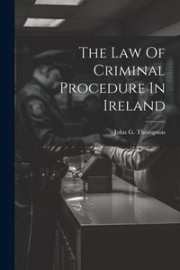 Produktbild: The Law Of Criminal Procedure In Ireland
