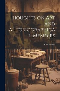 Produktbild: Thoughts on art and Autobiographical Memoirs