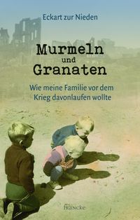 Bild vom Artikel Murmeln und Granaten vom Autor Eckart zur Nieden